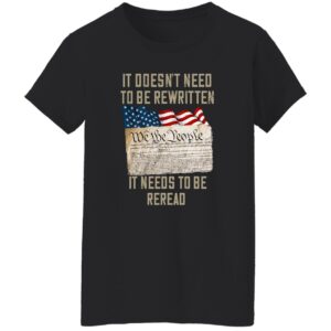 it doesnt need to be rewritten it needs to be reread shirt veteran day gift 8 r0bzz0