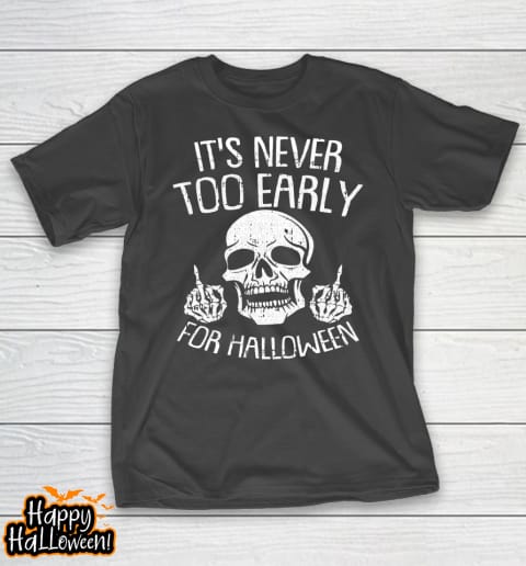 its never too early for halloween lazy halloween costume long sleeve t shirt.62s2txujc6 t shirt 58 bz7u1v