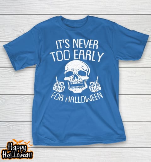 its never too early for halloween lazy halloween costume long sleeve t shirt.62s2txujc6 t shirt 831 yov75r