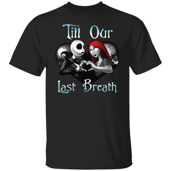 jack skellington and sally till our last breath matching couple halloween t shirt 2 dqevy