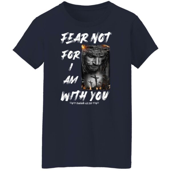 jesus fear not for i am with you christian shirt 8 jnrvk2
