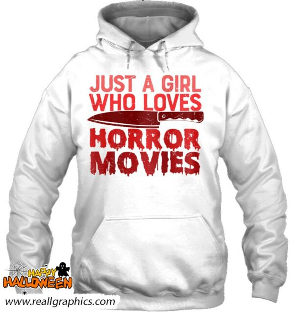 just a girl who loves horror movies spooky scary shirt 1186 tz8oc