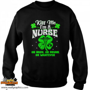 kiss me im a nurse or irish or drunk st patricks day shirt 1398 75zk2
