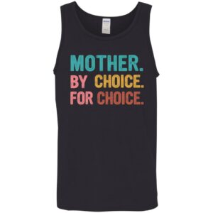 mother by choice for choice feminist rights shirt 10 jqudrp
