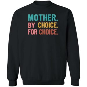 mother by choice for choice feminist rights shirt 3 tvp5wf