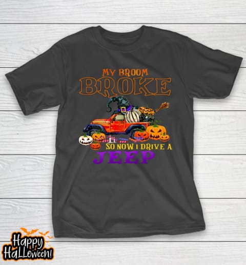 my broom broke so now i drive a jeep halloween witch funny t shirt 46 n4lodz