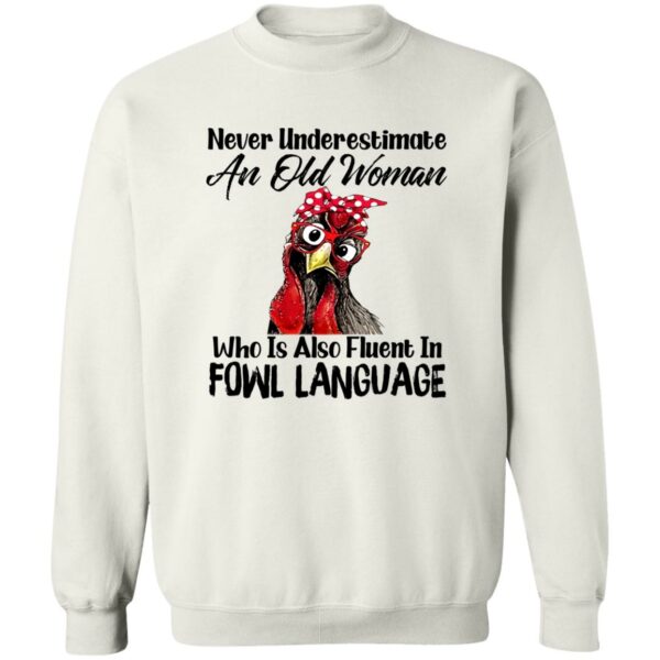 never underestimate an old woman who is also fluent in fowl language shirt 4 ng7yg8