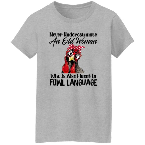 never underestimate an old woman who is also fluent in fowl language shirt 9 chy66h