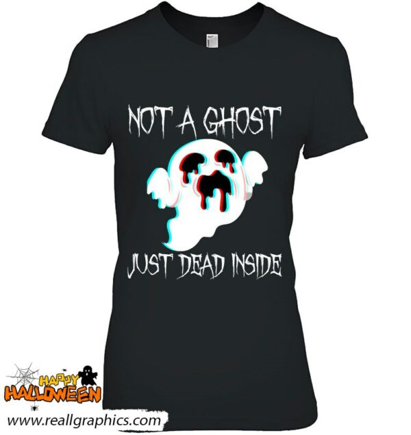 not a ghost just dead inside gothic halloween costume shirt 76 ogxhc