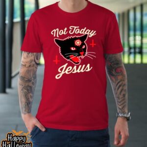 not today jesus hail satan satanic cat death metal halloween t shirt 1080 wj5r8t