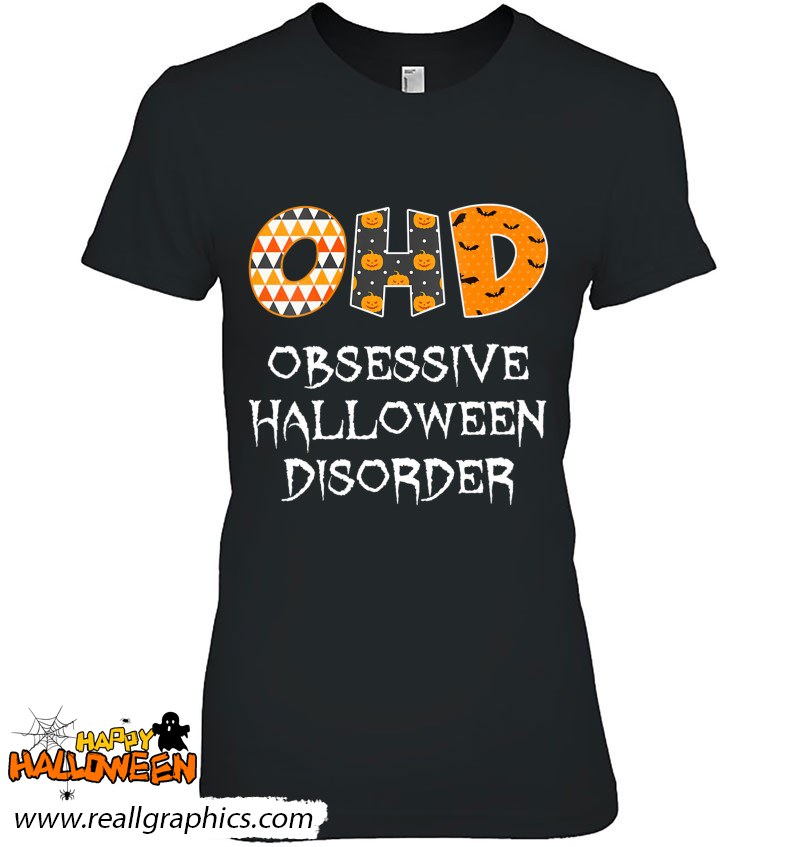 Obsessive Halloween Disorder Funny Halloween Lover Shirt
