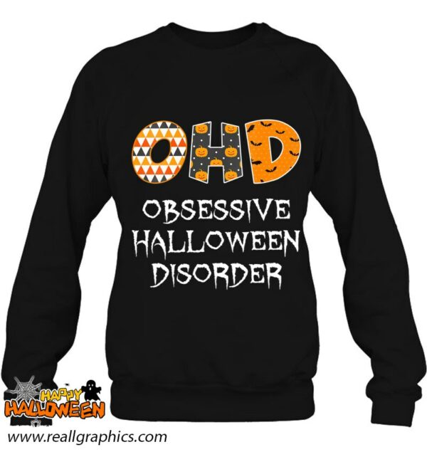 obsessive halloween disorder funny halloween lover shirt 342 2hqzu