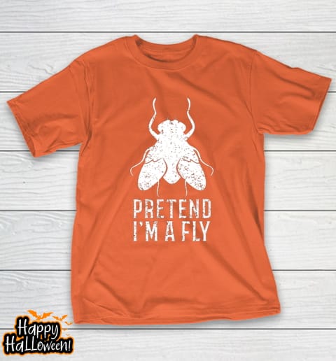 pretend i m a fly funny halloween gift t shirt 517 xygmpj
