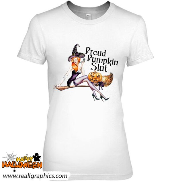 proud pumpkin slut funny halloween shirt 629 2vqkj