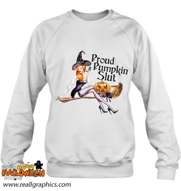 proud pumpkin slut funny halloween shirt 631 jq28v