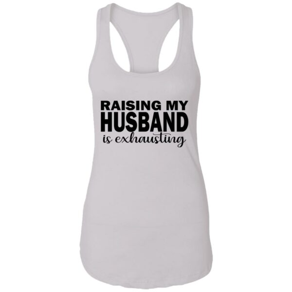 raising my husband is exhausting wife shirt 12 rsfzko
