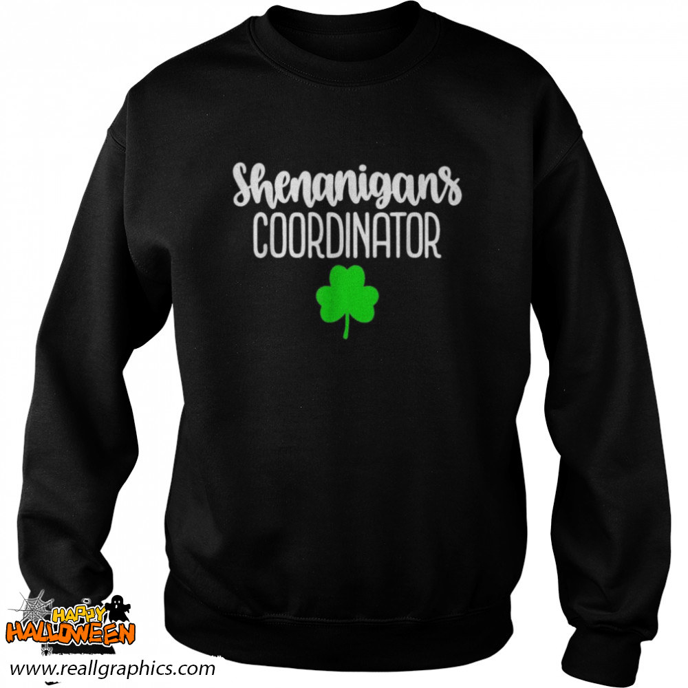 Shenanigans Coordinator St Patrick's Day Shirt