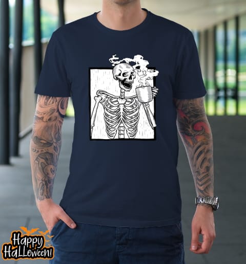 Skeleton Drinking Coffee Shirt Death Drinking Coffee Skull Halloween Shirt