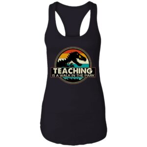 teaching is a walk in the park teachers teacher retro shirt 12 ysebhw