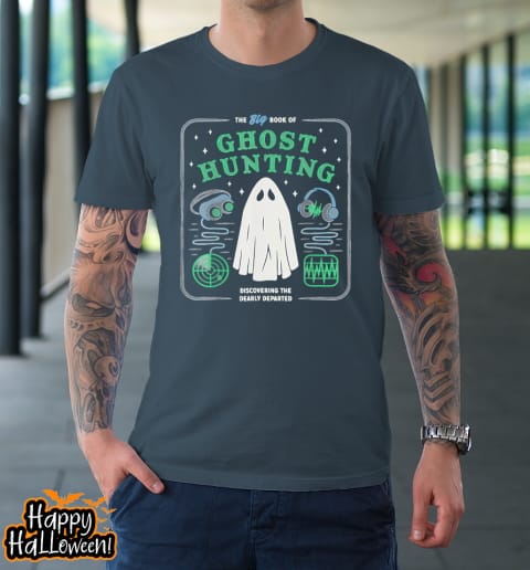 the big book of ghost hunting funny halloween t shirt 496 ohxoah