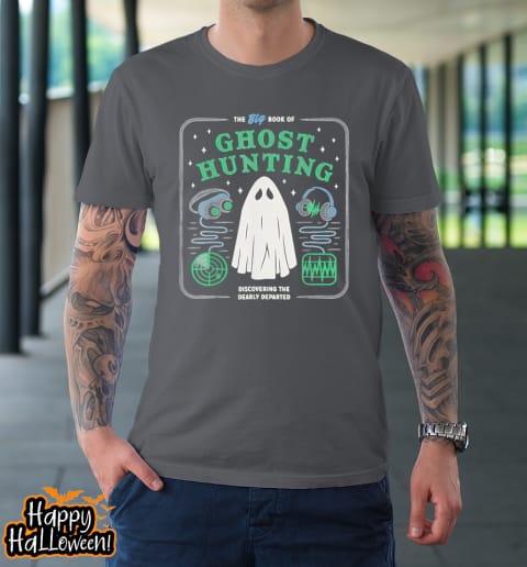the big book of ghost hunting funny halloween t shirt 789 r7peyp