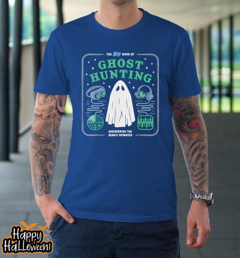the big book of ghost hunting funny halloween t shirt 932 ayozxs