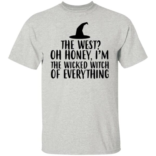 the west oh honey im the wicked witch of everything halloween t shirt 2 7opmu