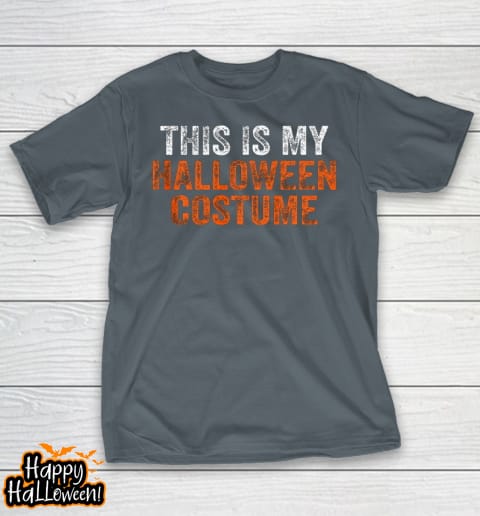 this is my halloween costume t shirt 345 pwiubt