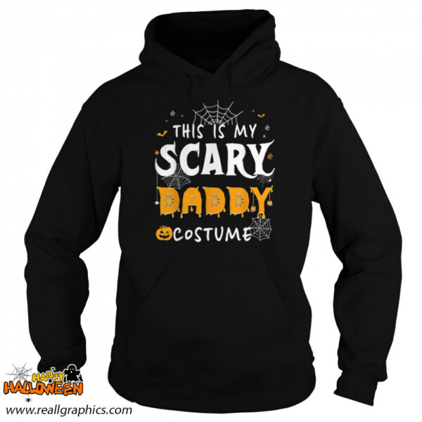 this is my scarey daddy costume halloween single dad shirt 1423 hlty3