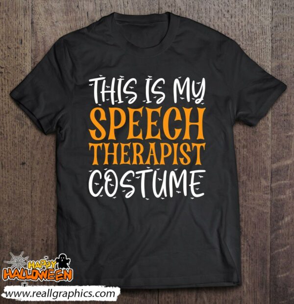 this is my speech therapist costume slp funny halloween shirt 796 nkvnx