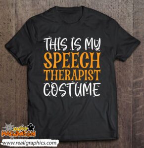 this is my speech therapist costume slp funny halloween shirt 820 ed2rb