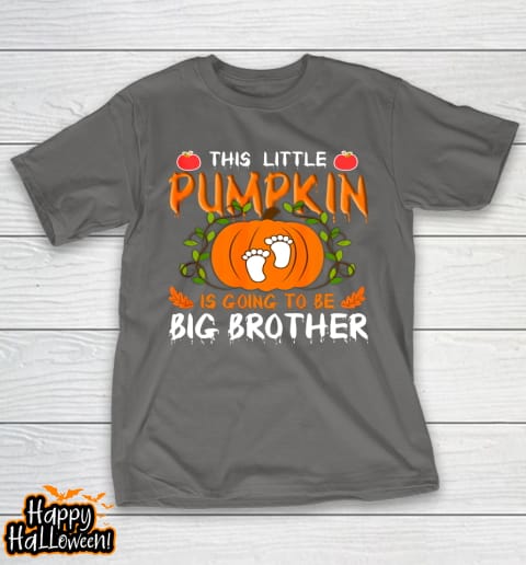 this little pumpkin is going to be big brother halloween t shirt 638 td7xl2