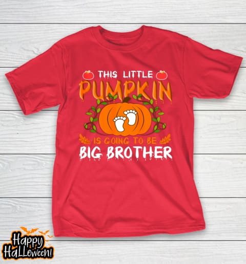 this little pumpkin is going to be big brother halloween t shirt 927 dtjvj2