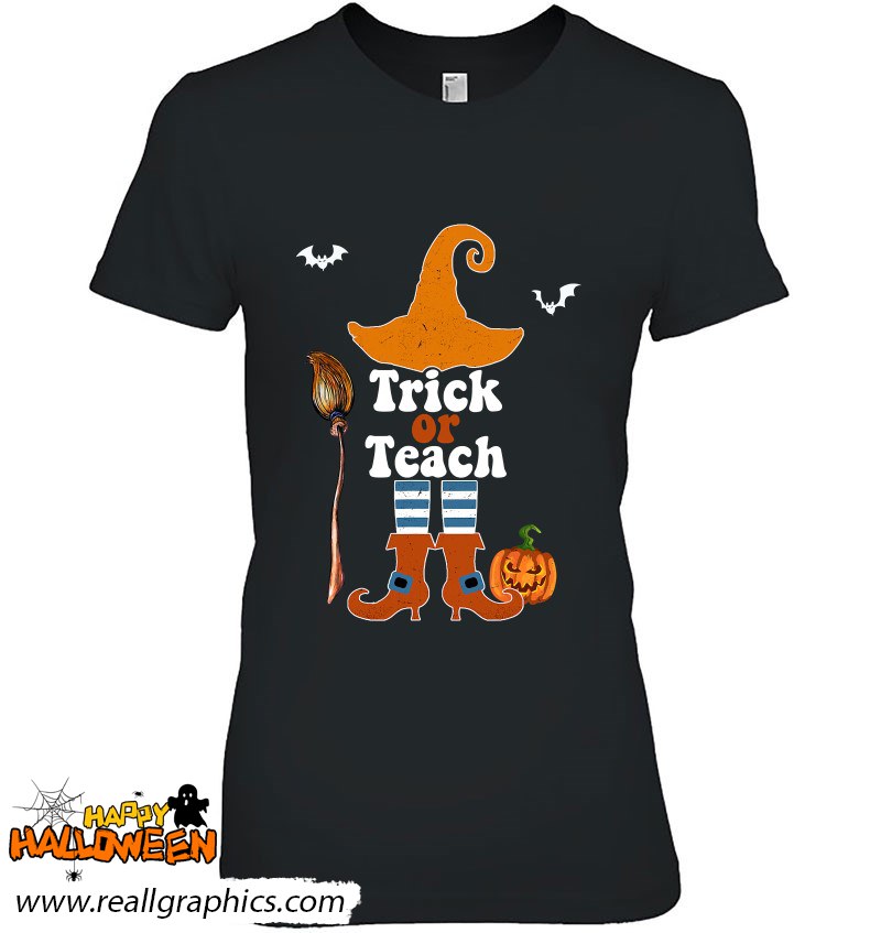 Trick Or Teach Funny Halloween Costume Ideas For Teachers Shirt