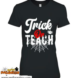 trick or teach funny teacher halloween web 3 spider shirt 212 o4gTh