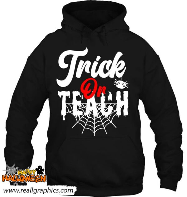 trick or teach funny teacher halloween web 3 spider shirt 213 muy8e
