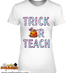 trick or teach halloween funny teacher shirt 396 dRb8U