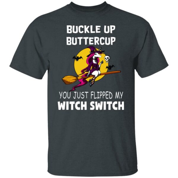 unicorns buckle up buttercup you just flipped my witch switch halloween halloween costumes t shirt 2 b5jvy