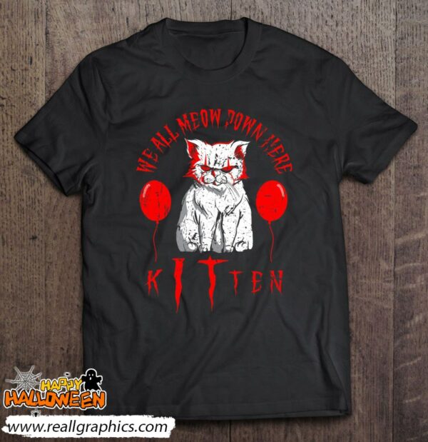 we all meow down here kitten clown halloween cat owner shirt 1232 z7fih