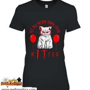 we all meow down here kitten clown halloween cat owner shirt 1233 iAwvG