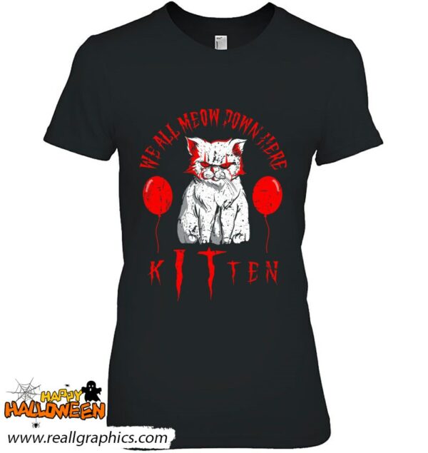 we all meow down here kitten clown halloween cat owner shirt 1233 iawvg