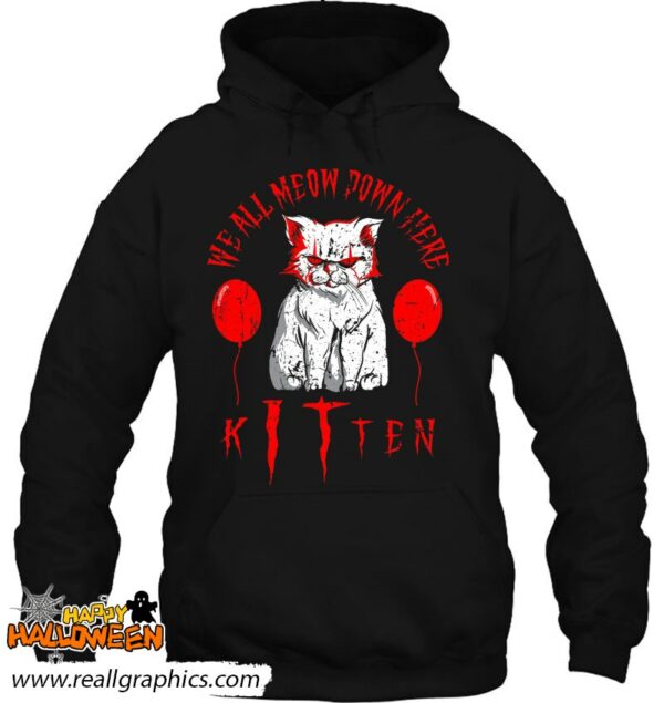we all meow down here kitten clown halloween cat owner shirt 1234 r9fzf