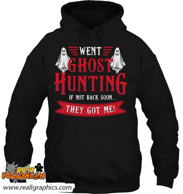 went ghost hunting paranormal professional ghost hunter shirt 1238 pd74g