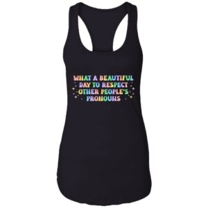 what a beautiful day to respect other peoples pronouns shirt gay rights shirt 12 armjio