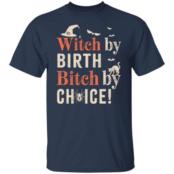 witch by birth bitch by choice funny halloween costume t shirt 3 apy0m