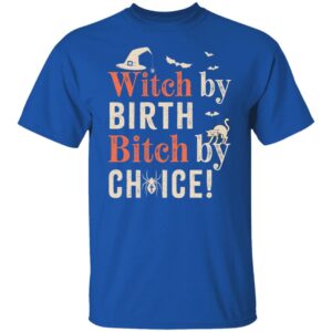witch by birth bitch by choice funny halloween costume t shirt 4 gujjb