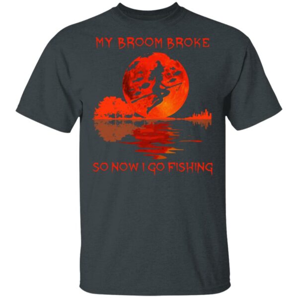 witch my broom broke so now i go fishing halloween t shirt 2 kd2ky
