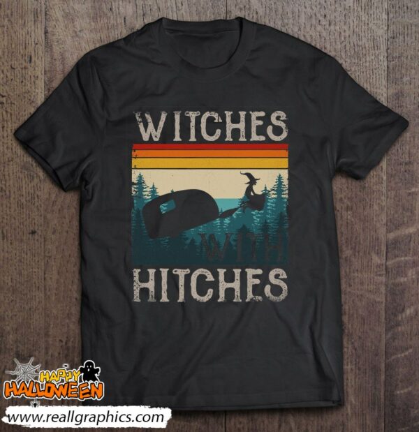 witches with hitches rv camping funny halloween gift women shirt 311 4uhbm