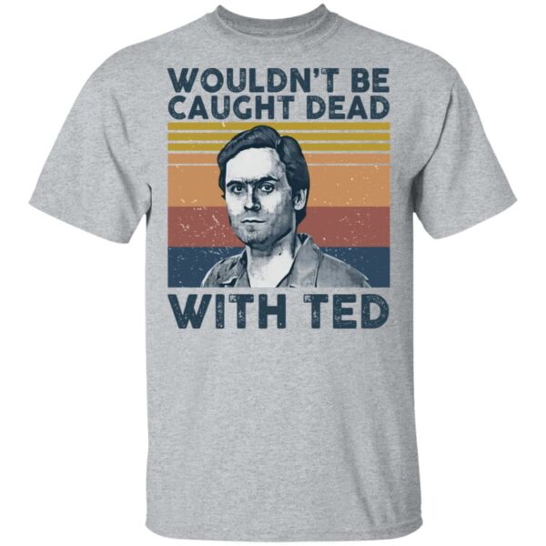 wouldnt be caught dead with ted vintage retro halloween t shirt 2 tubia