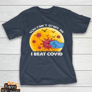you cant scare me i beat covid survivor doctor nurse halloween t shirt 186 njcihy